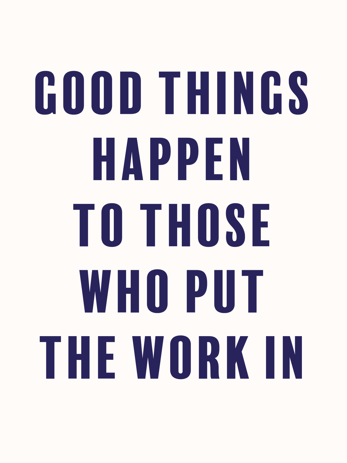 Put the Work In