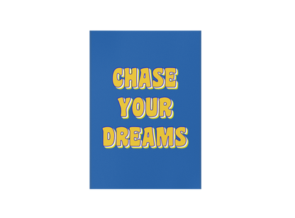 Chase Your Dreams