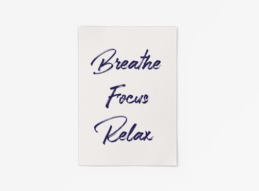 Breathe, Focus, & Relax