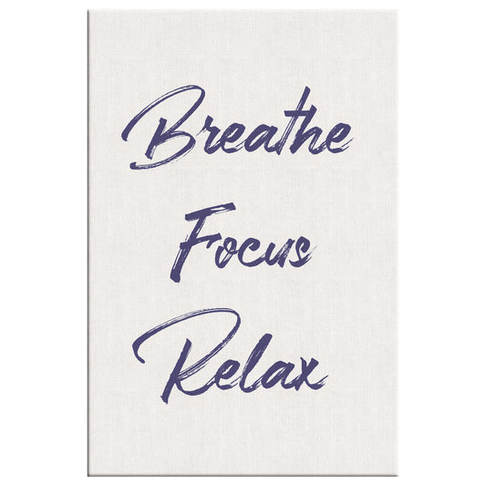Breathe, Focus, & Relax