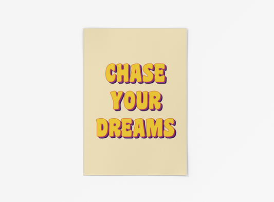 Chase Your Dreams