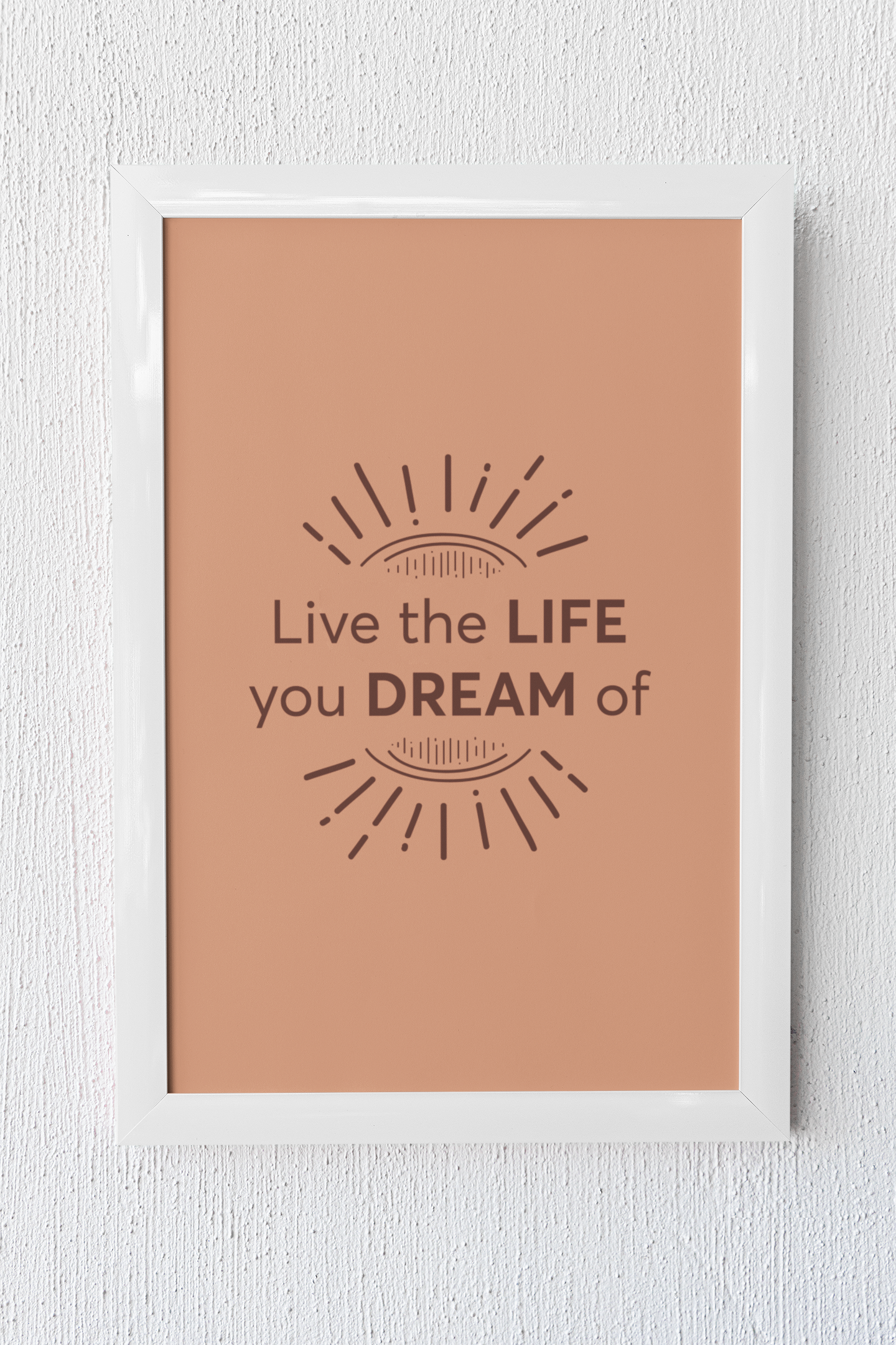 Live the Life You Dream Of