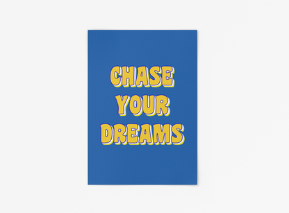 Chase Your Dreams