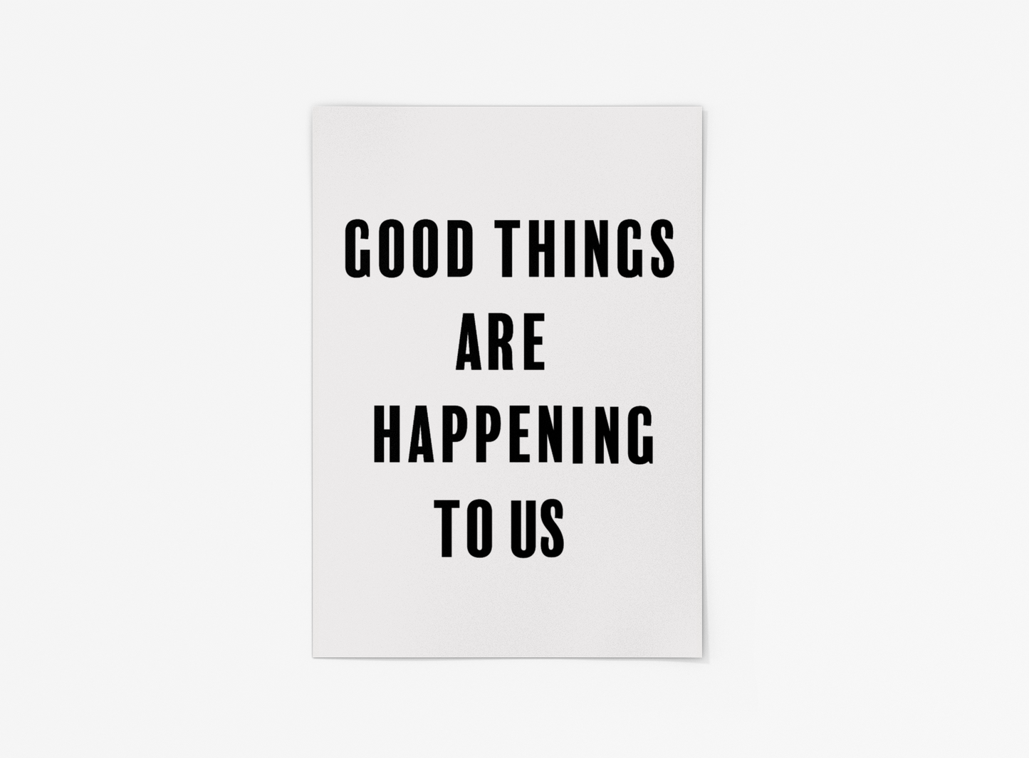 Good Things Are Happening